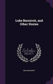      Luke Barnicott, and Other Stories