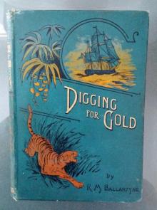      Digging for Gold: Adventures in California