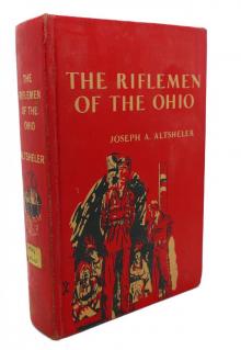      The Riflemen of the Ohio: A Story of the Early Days along The Beautiful River