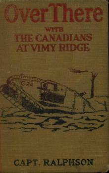      Over There with the Canadians at Vimy Ridge