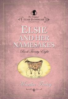      Elsie and Her Namesakes