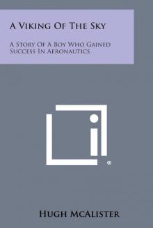      A Viking of the Sky: A Story of a Boy Who Gained Success in Aeronautics