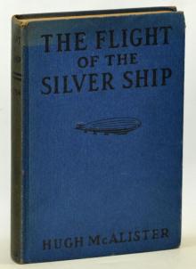      The Flight of the Silver Ship: Around the World Aboard a Giant Dirgible