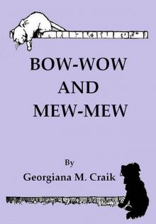      Bow-Wow and Mew-Mew