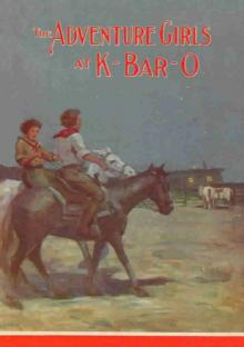      The Adventure Girls at K Bar O