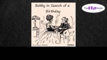      Bobby in Search of a Birthday