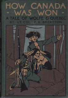      How Canada Was Won: A Tale of Wolfe and Quebec