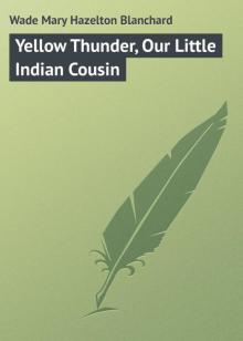      Yellow Thunder, Our Little Indian Cousin