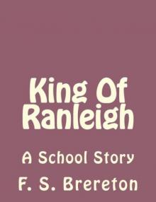      King of Ranleigh: A School Story