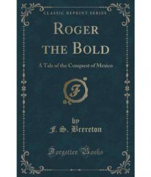      Roger the Bold: A Tale of the Conquest of Mexico