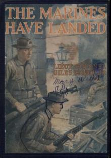      The Marines Have Landed