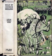      Held by Chinese Brigands