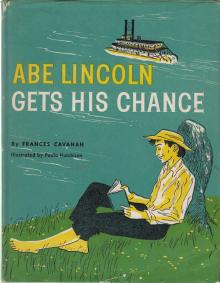      Abe Lincoln Gets His Chance