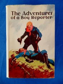      Adventures of a Boy Reporter