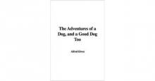      Adventures of a Dog, and a Good Dog Too