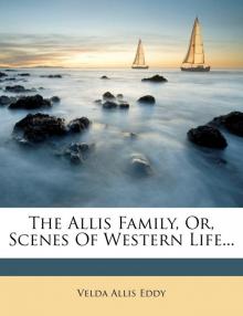      Allis Family; or, Scenes of Western Life