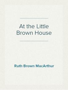      At the Little Brown House