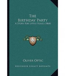      Birthday Party: A Story for Little Folks
