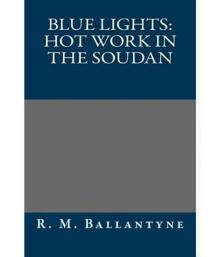      Blue Lights: Hot Work in the Soudan