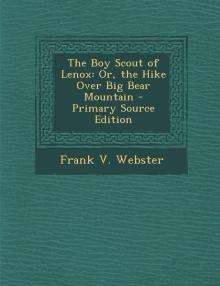      Boy Scouts of Lenox; Or, The Hike Over Big Bear Mountain
