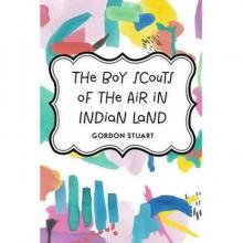      Boy Scouts of the Air in Indian Land