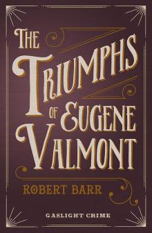      The Triumphs of Eugène Valmont