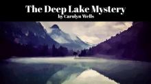      The Deep Lake Mystery