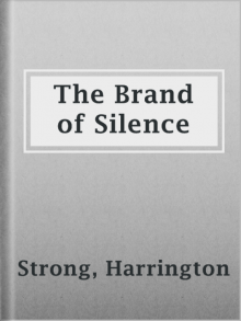      The Brand of Silence