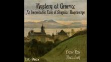      Mystery at Geneva: An Improbable Tale of Singular Happenings
