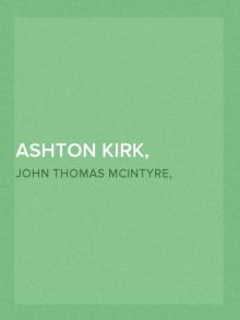      Ashton-Kirk, Criminologist