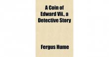      A Coin of Edward VII: A Detective Story