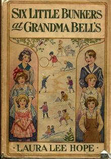      Six Little Bunkers at Grandma Bell's