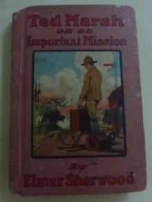      Ted Marsh on an Important Mission