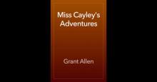      Miss Cayley's Adventures