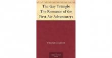      The Gay Triangle: The Romance of the First Air Adventurers