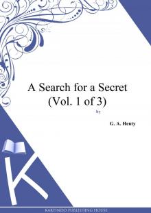      A Search For A Secret: A Novel. Vol. 1