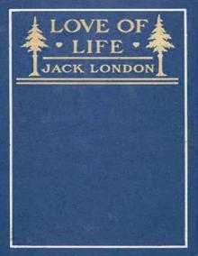      Love of Life, and Other Stories