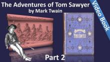      The Adventures of Tom Sawyer, Part 2.