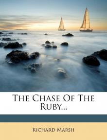      The Chase of the Ruby