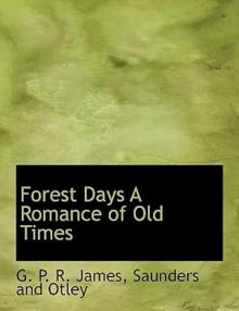      Forest Days: A Romance of Old Times