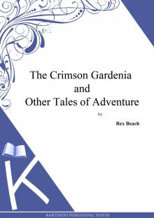      The Crimson Gardenia and Other Tales of Adventure