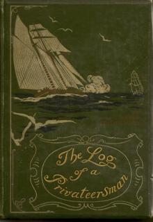      The Log of a Privateersman