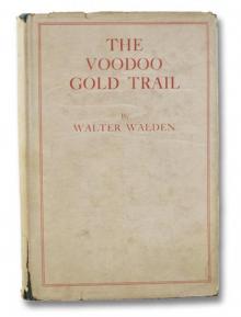      The Voodoo Gold Trail