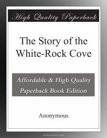      The Story of the White-Rock Cove