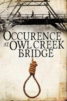      An Occurrence at Owl Creek Bridge