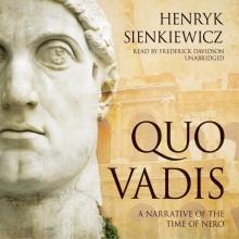      Quo Vadis: A Narrative of the Time of Nero