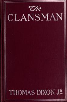      The Clansman: An Historical Romance of the Ku Klux Klan