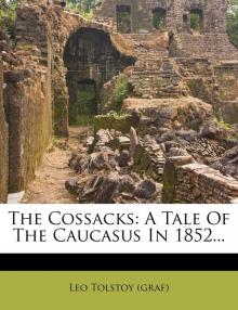      The Cossacks: A Tale of 1852