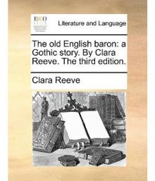      The Old English Baron: a Gothic Story