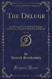      The Deluge: An Historical Novel of Poland, Sweden, and Russia. Vol. 1 (of 2)